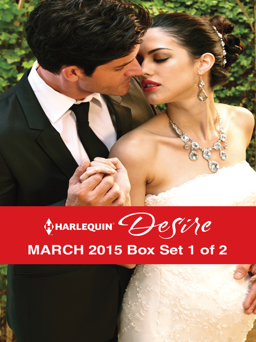 Title details for Harlequin Desire March 2015 - Box Set 1 of 2: Pregnant by the Sheikh\More Than a Convenient Bride\The Wedding Bargain by Olivia Gates - Available